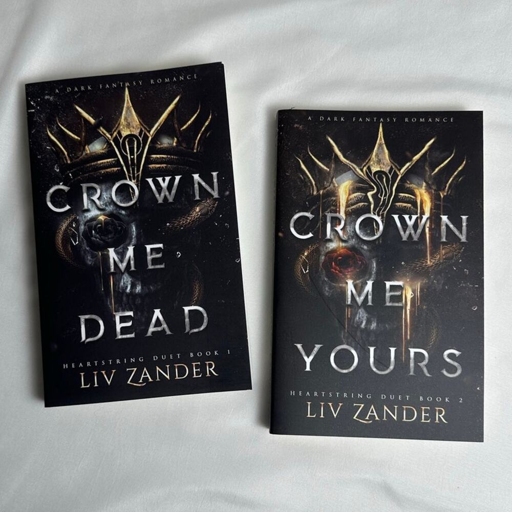 Crown Me Dead Crown Me Yours Liv Zander OOP Indie Paperback Heartstring Duet Set